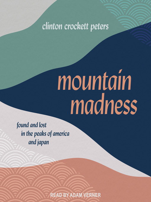 Title details for Mountain Madness by Clinton Crockett Peters - Available